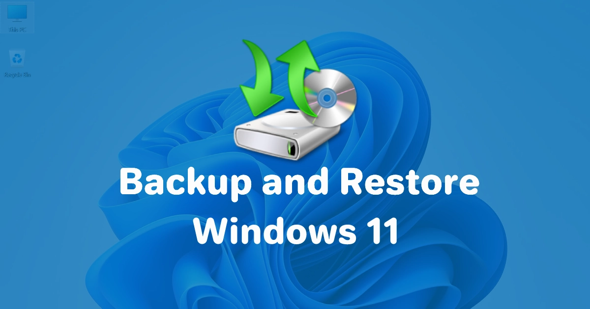 How To Backup And Restore Full System In Windows 11 - Techdars